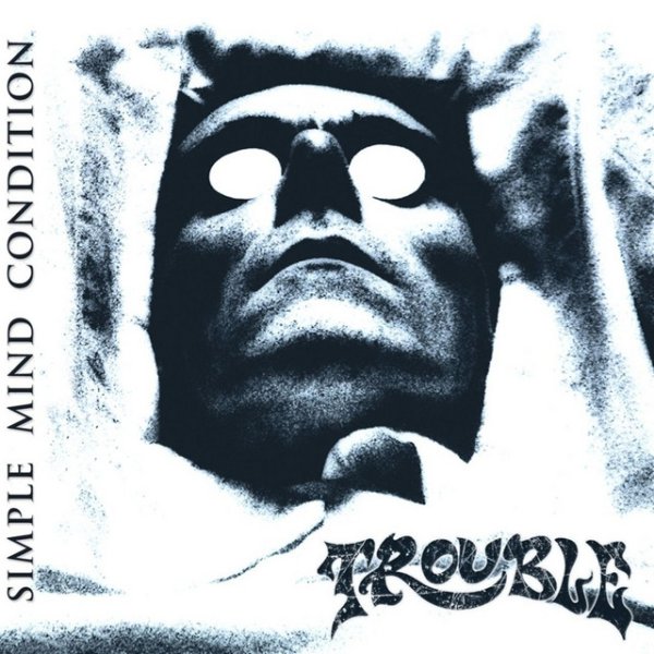 Trouble Simple Mind Condition, 2007