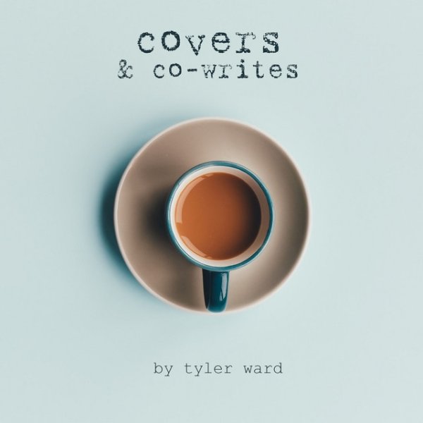 Tyler Ward Covers & Co-writes, 2018