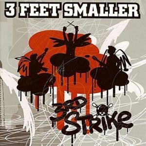 3 Feet Smaller 3rd Strike, 2004