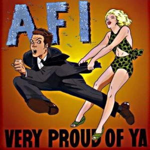 AFI Very Proud of Ya, 1996