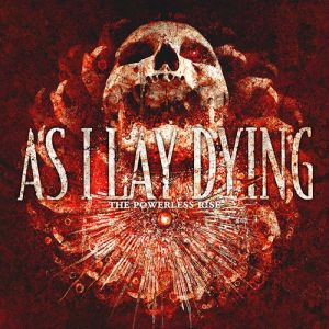 As I Lay Dying The Powerless Rise, 2010
