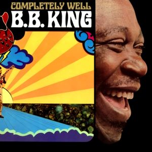 B.B. King Completely Well, 1969