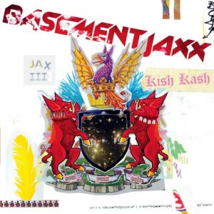 Basement Jaxx Kish Kash, 2003
