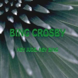 Bing Crosby Hey Jude / Hey Bing!, 1969