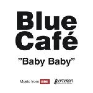 Blue Café Baby Baby, 2006