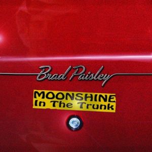 Brad Paisley Moonshine in the Trunk, 2014