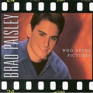 Brad Paisley Who Needs Pictures, 1999