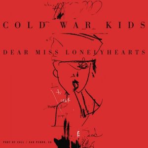 Cold War Kids Dear Miss Lonelyhearts, 2013