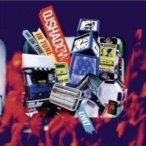 Album DJ Shadow - Live! In Tune and On Time