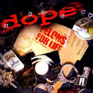 Dope Felons for Life, 2002