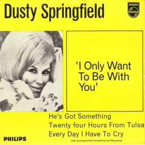 Album Dusty Springfield - I Only Want to Be with You