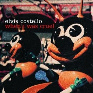Elvis Costello When I Was Cruel, 2002