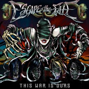 Escape the Fate This War Is Ours, 2008