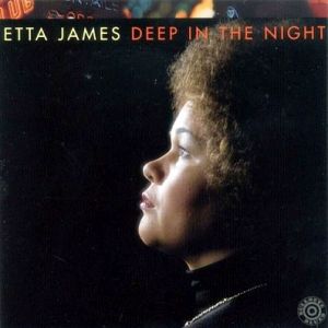 Etta James Deep in the Night, 1978