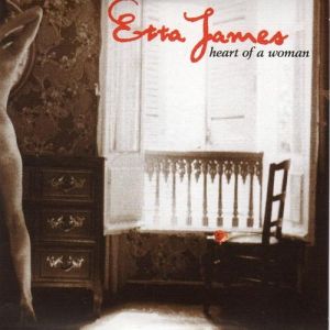 Etta James Heart of a Woman, 1999