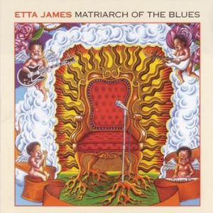 Etta James Matriarch of the Blues, 2000