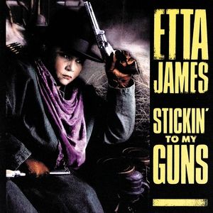 Etta James Stickin' to My Guns, 1990