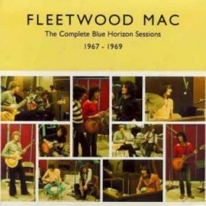 Fleetwood Mac The Complete Blue Horizon Sessions 1967–1969, 1999