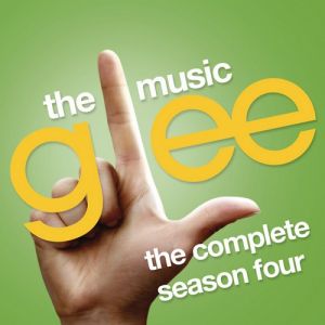 Glee Cast Glee: The Music, The Complete Season Four, 2014