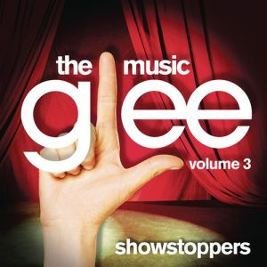 Glee Cast Glee: The Music, Volume 3 Showstoppers, 2010
