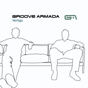 Groove Armada Vertigo, 1999