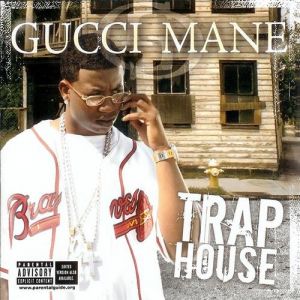 Gucci Mane Trap House, 2005