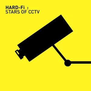 Hard-Fi Stars of CCTV, 2005