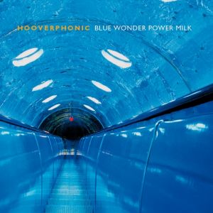 Hooverphonic Blue Wonder Power Milk, 1998