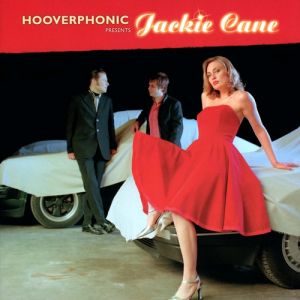 Hooverphonic Hooverphonic Presents Jackie Cane, 2002