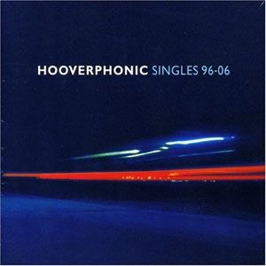 Hooverphonic Singles '96 - '06, 2006