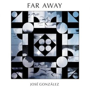 Album José González - Far Away