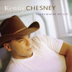 Kenny Chesney Everywhere We Go, 1999