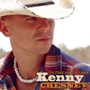 Kenny Chesney The Road and the Radio, 2005