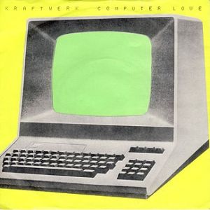 Kraftwerk Computer Love, 1981