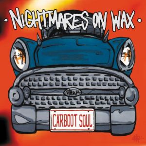 Nightmares on Wax Carboot Soul, 1999