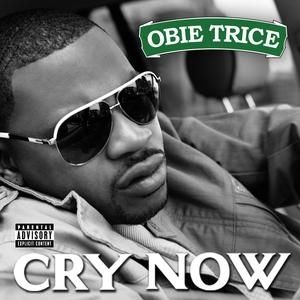 Album Cry Now - Obie Trice