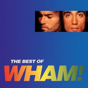 The Best of Wham!: If You Were There...