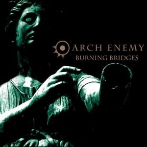 Arch Enemy Burning Bridges, 1999