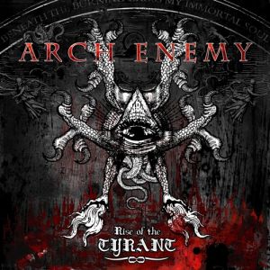 Arch Enemy Rise of the Tyrant, 2007