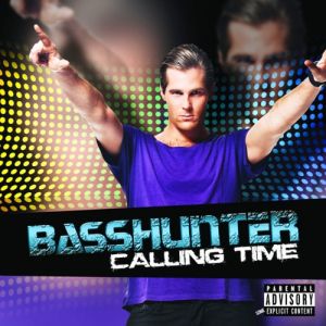 Basshunter Calling Time, 2013