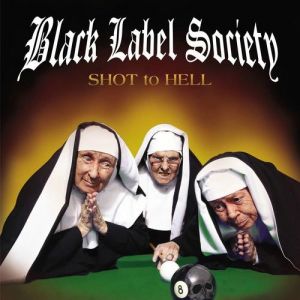 Black Label Society Shot to Hell, 2006