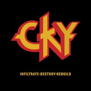 CKY Infiltrate•Destroy•Rebuild, 2002