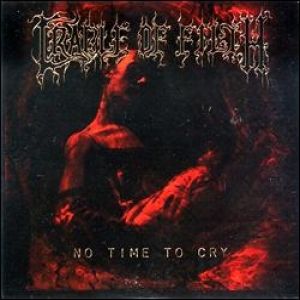 Album Cradle of Filth - No Time to Cry