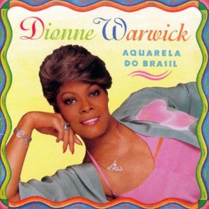 Dionne Warwick Aquarela do Brazil, 1994