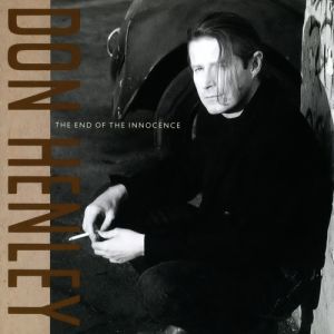Don Henley The End of the Innocence, 1989