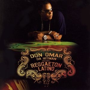 Don Omar Da Hitman Presents: Reggaetón Latino, 2005