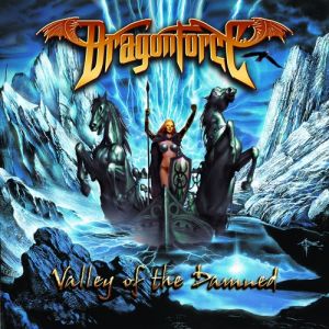 DragonForce Valley of the Damned, 2003