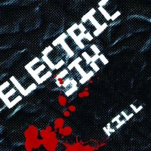 Electric Six KILL, 2009