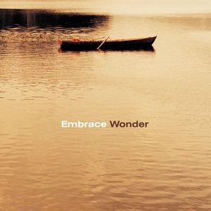 Embrace Wonder, 2001