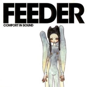 Feeder Comfort in Sound, 2002